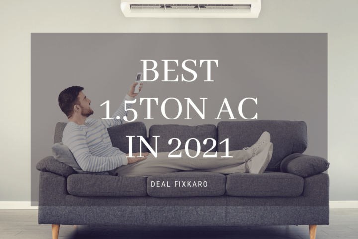 Top 5 1.5 Ton Ac With 1.5 Ton Ac Price In 2021